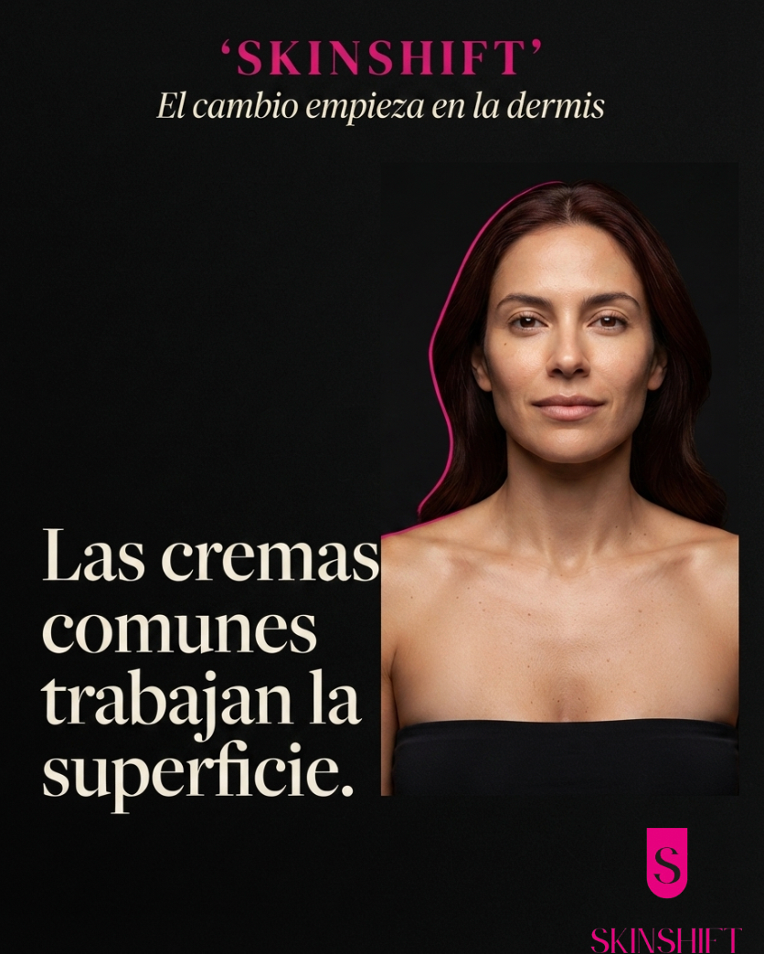 SKINSHIFT® - Recuperá la piel que siempre quisiste mostrar.