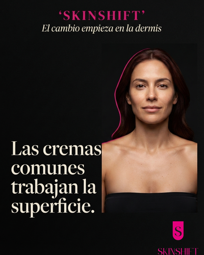 SKINSHIFT® - Recuperá la piel que siempre quisiste mostrar.